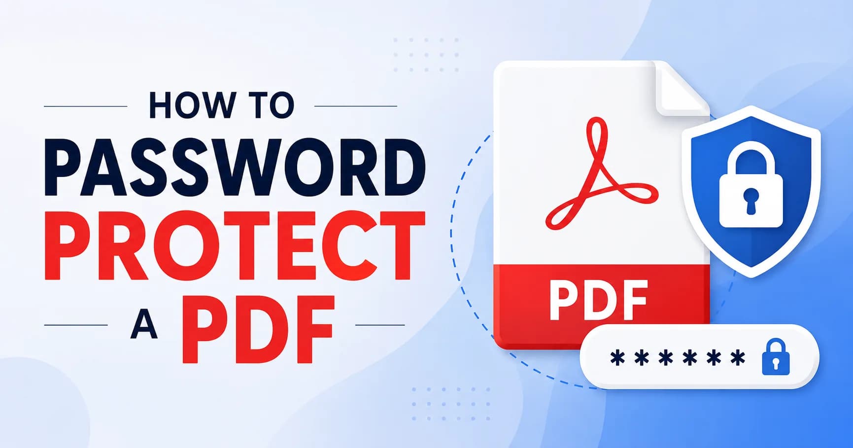 How to Password Protect a PDF (Windows, Mac, Linux, Online) — 2026 Guide